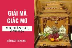 Giải mã giấc mơ: Nằm mơ thấy bàn thờ thần tài ông địa,  bàn thờ phật điềm báo gì, lành hay dữ? con số liên quan