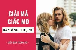 Giải mã giấc mơ: Nằm mơ thấy gặp đàn ông, đàn bà điềm báo gì, lành hay dữ? con số liên quan