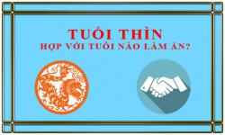 Tuổi Thìn kết hợp làm ăn với tuổi nào để thành công