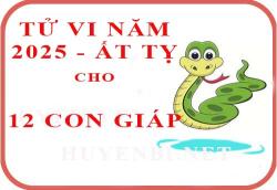 Luận giải tử vi năm 2025 Ất Tỵ cho 12 con giáp chi tiết nhất