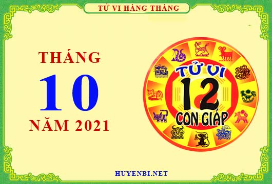 Xem tử vi tháng 10/2021 của 12 con giáp chi tiết nhất