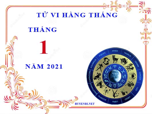 Xem tử vi tháng 1/2021 của 12 cung hoàng đạo chi tiết nhất